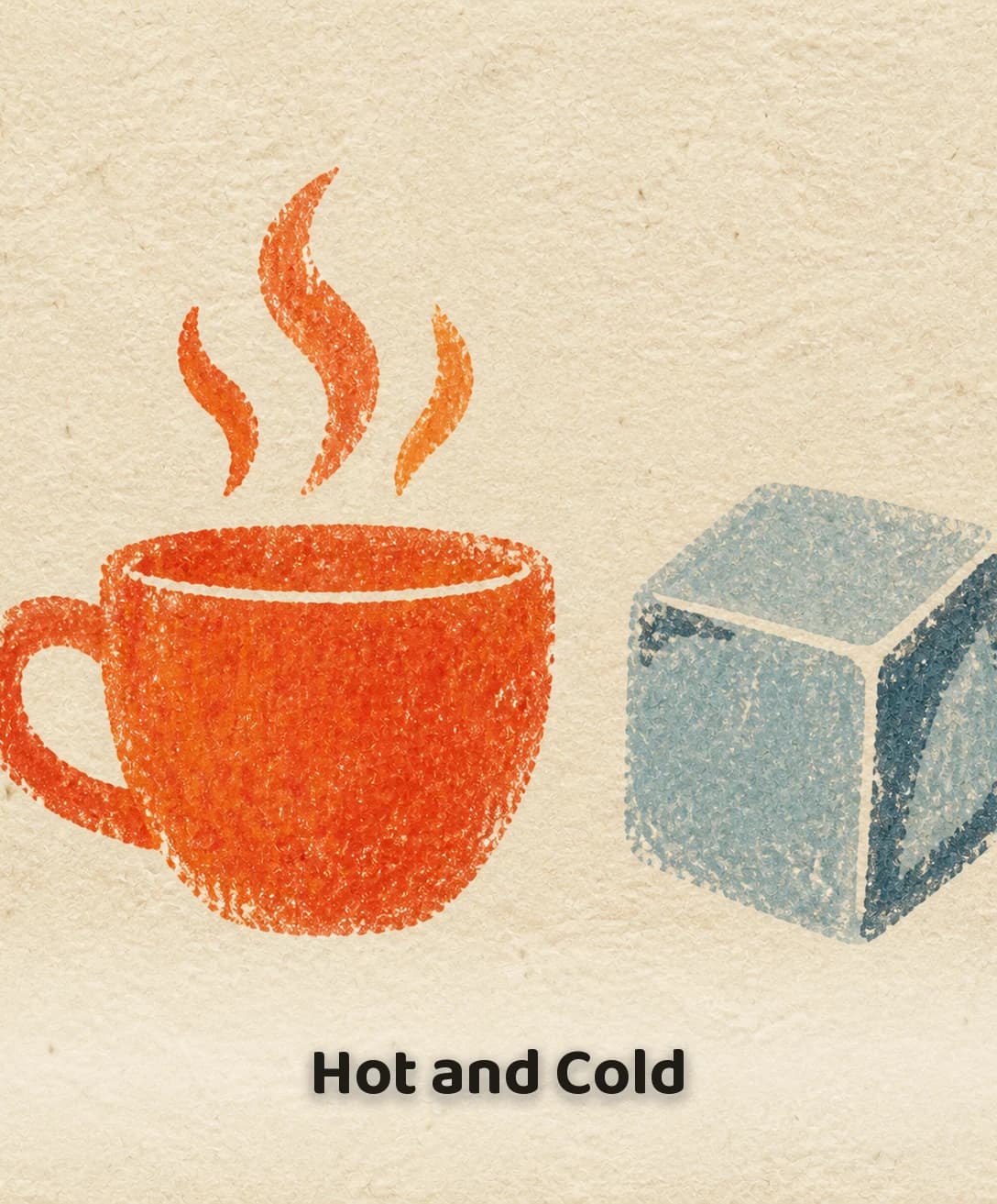 Hot and Cold